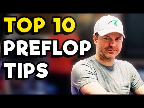 10 Tips to Master No-Limit Hold'em Preflop Strategy
