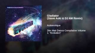 Gladiator (Steve Aoki & DJ AM Remix)