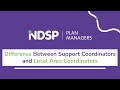 The NDIS Explained - The Difference between Support Coordinators and Local Area Coordinators (LAC)