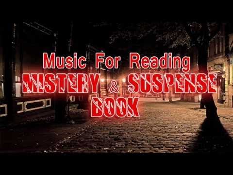 Suspence Music for Reading a Thriller and Mystery Book