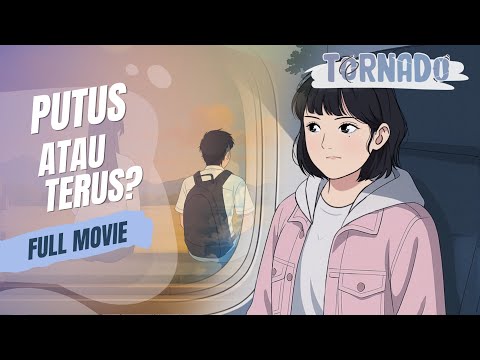 (MOVIE) PUTUS ATAU TERUS? - ANIMASI SEKOLAH