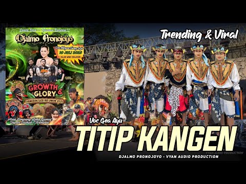 DJALMOAN Titip Kangen Gea Ayu 🔥 Djalmo Pronojoyo Terbaru live Simpang Lima Gumul Growth & Glory 2025