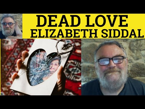 🔵 Dead Love Poem by Elizabeth Siddal - Summary Analysis - Dead Love by Elizabeth Siddal