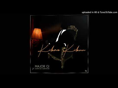 Major Gi - Kikao Kikuu ft. John Lee Survivor (Official Audio)