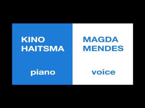 Kino Haitsma & Magda Mendes