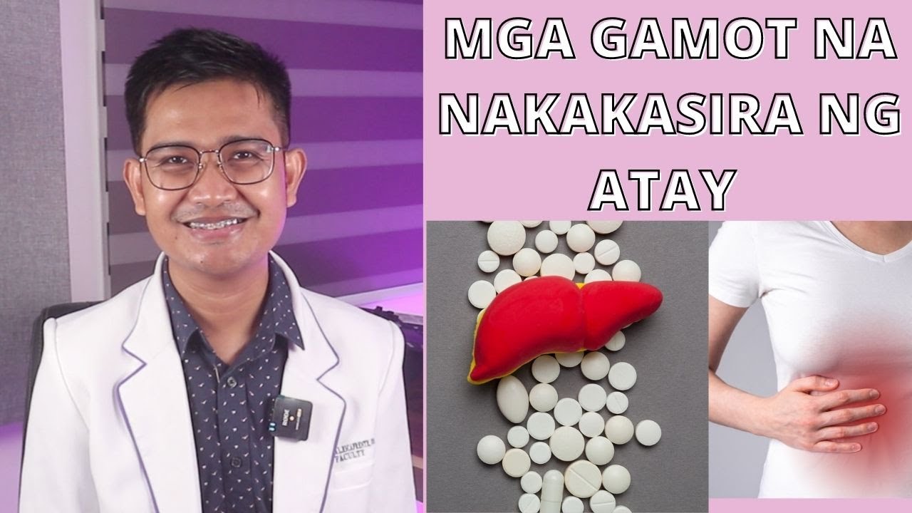 GAMOT NA NAKAKASIRA NG LIVER O ATAY | RENZ MARION