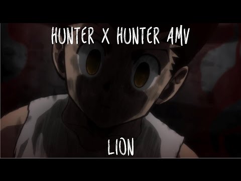 Hunter x Hunter「AMV」- Lion