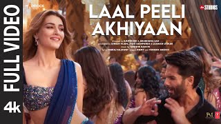 Laal Peeli Akhiyaan (Full Video) Shahid KapoorKrit