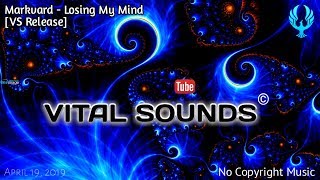 Markvard - Losing My Mind [VS Release]