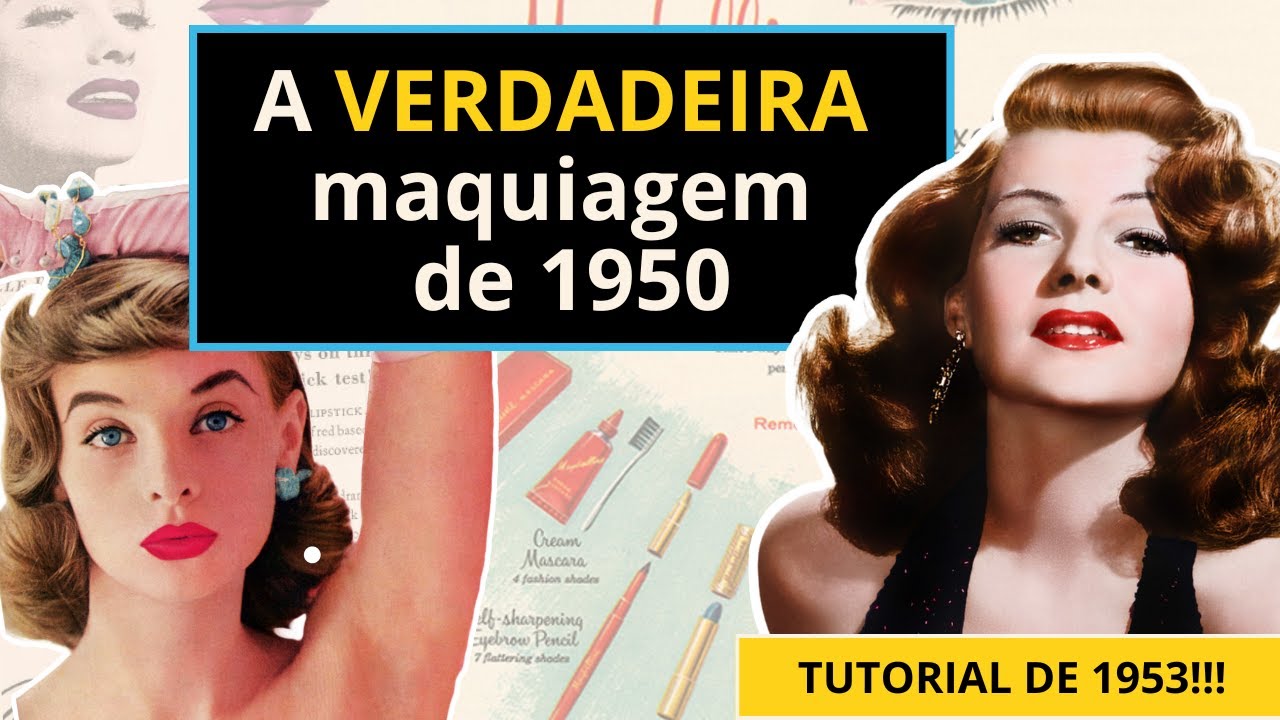 A VERDADEIRA MAQUIAGEM DE 1950 |  #MakesHistóricas