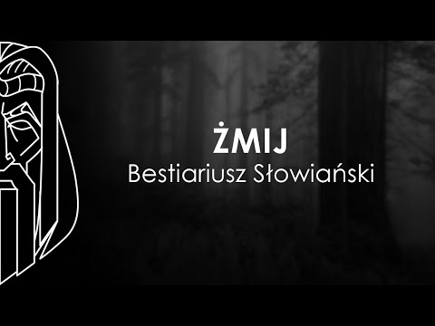 Bestiariusz Słowiański - ŻMIJ