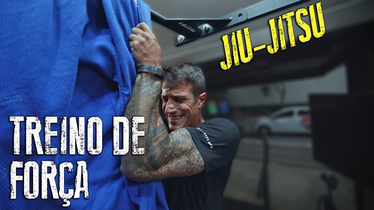 TREINO DE FORÇA PARA JIU (BJJ)