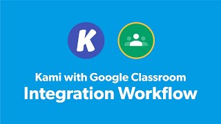 Kami & Google Classroom Workflow | Creating Assignments