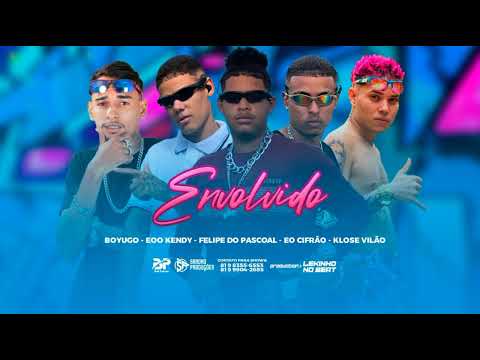 RATÃO BARATINADO - FELIPE DO PASCOAL, MC BOYUGO, EOO KENDY, EO CIFRÃO, KLOSE VILÃO - ENVOLVIDO