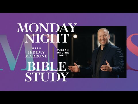 Monday Night Bible Study | Jeremy Marrone