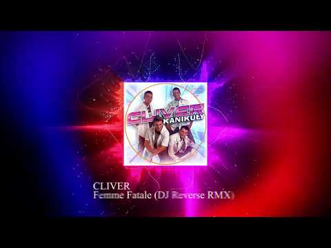 12. Cliver - Femme Fatale (DJ Reverse RMX) (Remastered)