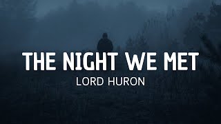 The Night We Met - Lord Huron (Lyrics Experience)