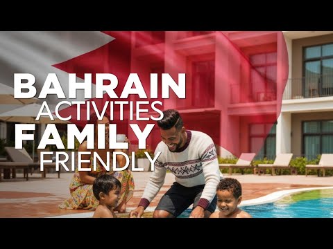 Family-Friendly Bahrain for Expat Kids 2026