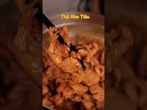 Cách làm Thịt Kho Tiêu mềm ngon đậm đà