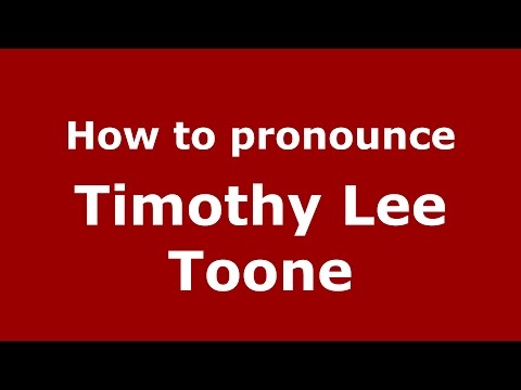 How to pronounce Timothy Lee Toone (American English/US)  - PronounceNames.com