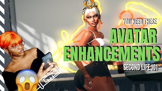 You Need These Avatar Enhancements - Second Life Avatar Customization