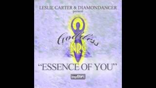 Leslie Carter & Diamondancer Present Goddess NRG - Essence of You