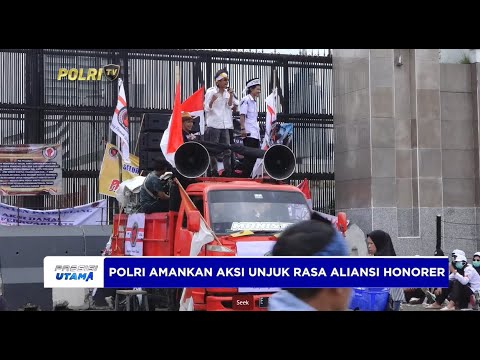 POLRI AMANKAN AKSI UNJUK RASA ALIANSI HONORER