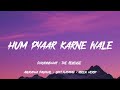 HUM PYAAR KARNE WALE LYRICS DHURANDHAR THE REVENGE RANVEER SINGH ADITYA DHAR UDIT NARAYAN