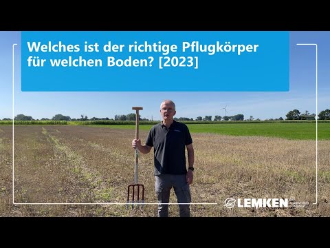 Welches ist der richtige Pflugkörper für welchen Boden? [2023]