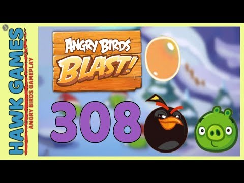 Angry Birds Blast Level 308 Hard - 3 Stars Walkthrough, No Boosters