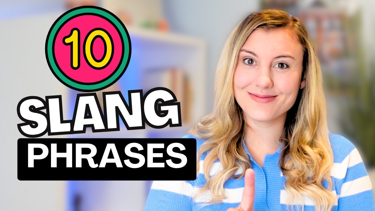 10 essential Slang/Common English Phrases
