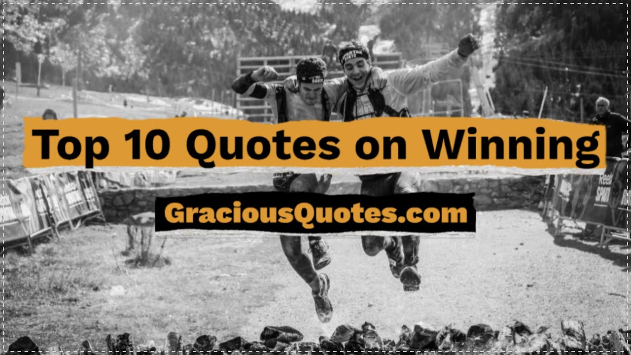 Top 10 Quotes on Winning - Gracious Quotes