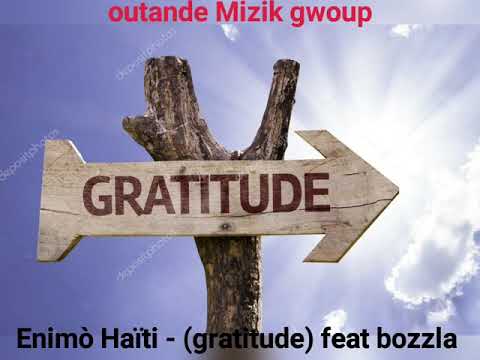 GRATITUDE - ENIMÒ FEAT BOZZLA