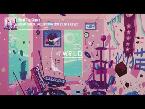 Richard Caddock, WRLD, Nitro Fun, Slips & Slurs & Subtact - Break The Silence