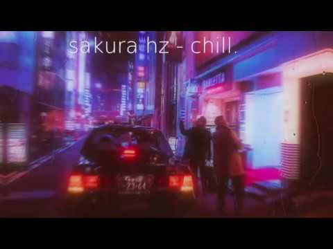 sakura hz - chill. (old version)