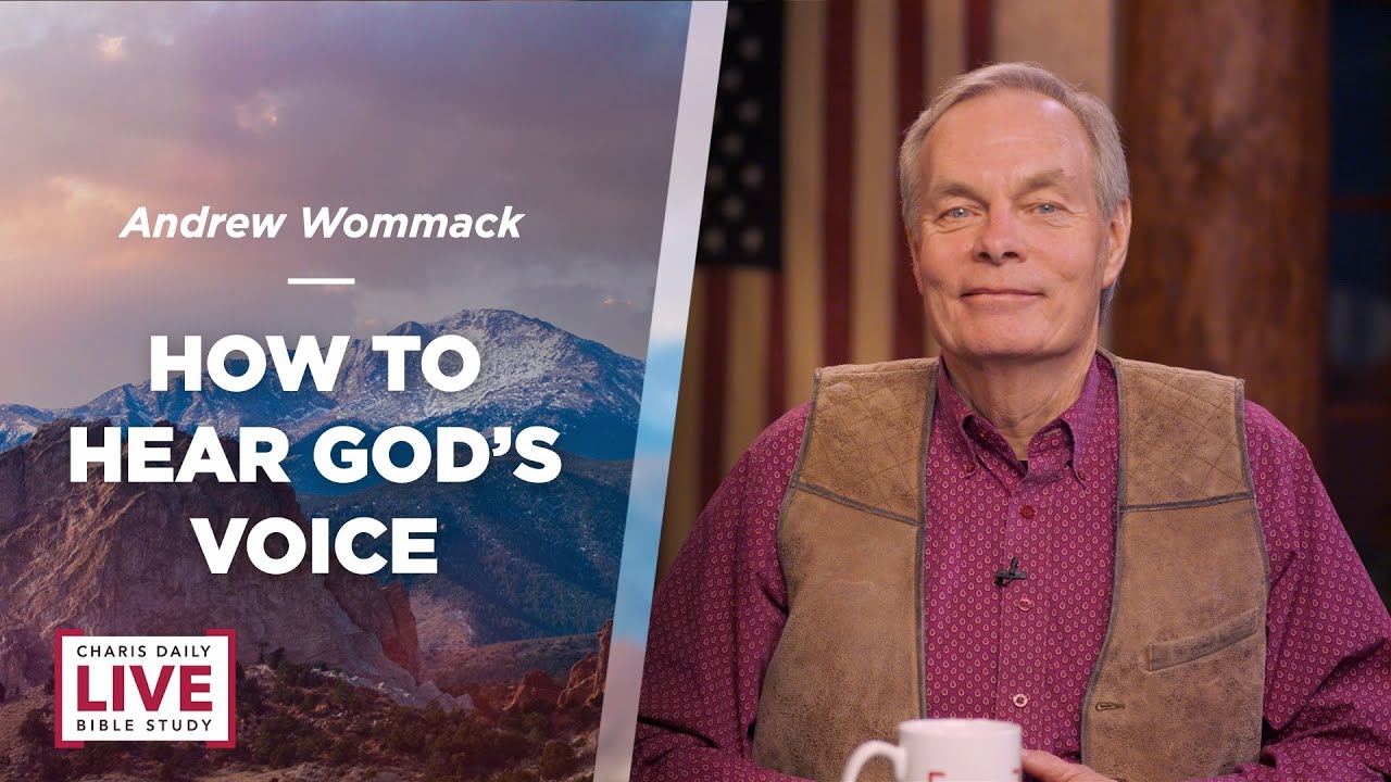 How to Hear God's Voice - Andrew Wommack - CDLBS for January 10, 2023