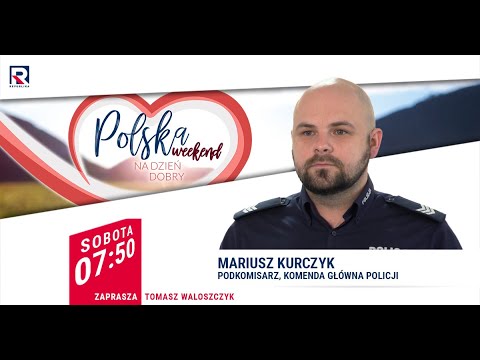 Akcja Znicz - podkomisarz Mariusz Kurczyk (KGP) | Polska na dzień dobry weekend 1/4