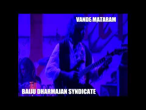 Baiju Dharmajan Syndicate - From Vande Mataram to Fields of Sound