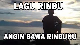 Download lagu LAGU RINDU ‼️ ANGIN BAWALAH RINDUKU‼️ VIDEO LIRIC  mp3