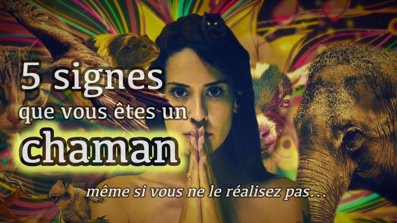 5 signes que vous e?tes un chaman me?me si vous ne le re?alisez pas