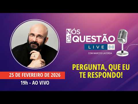 LIVE - PERGUNTA QUE EU TE RESPONDO - 25/02/2026 | Marcos Lacerda, psicólogo