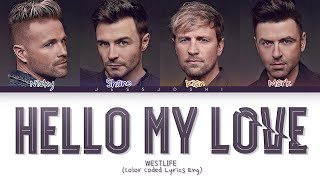 Westlife - Hello My Love (Color Coded Lyrics)