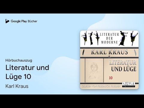 „Literatur und Lüge 10“ von Karl Kraus · Hörbuchauszug