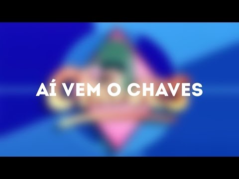 Aí Vem O Chaves video