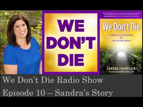 Episode 10 Sandra's Story on We Don't Die Radio Show