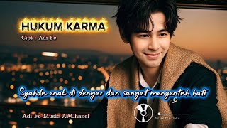 Download lagu HUKUM KARMA , BY ADI FC,Lagu pop Melayu dangdut religi, syahdu menyentuh hati mp3 Download lagu HUKUM KARMA , BY ADI FC,Lagu pop Melayu dangdut religi, syahdu menyentuh hati mp3