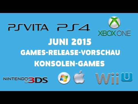 Games-Release-Vorschau - Juni 2015 - Konsole // powered by Konsolenschnäppchen.de