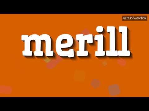 MERILL - HOW TO PRONOUNCE IT!?