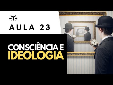 Consciência e ideologia | Introdução Geral à Filosofia | Prof. Vitor Lima | Aula 23