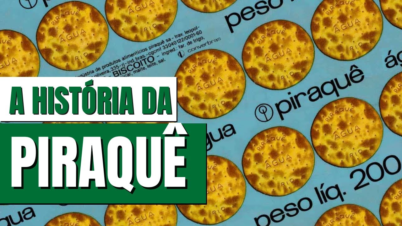 A HISTÓRIA COMPLETA DA MARCA PIRAQUÊ | O BISCOITO QUE TODO CARIOCA CONHECE